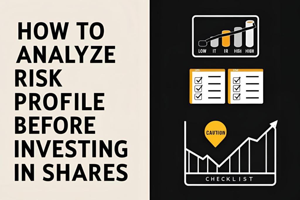 Analyze Risk Profile Before Investing in Shares
