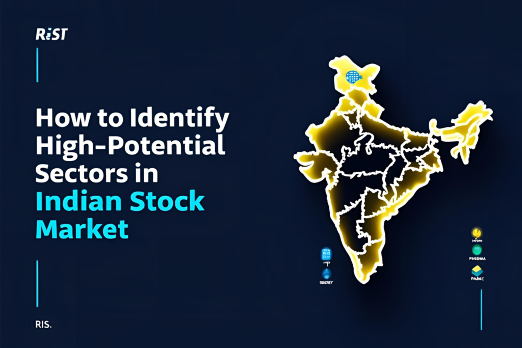 How to Identify High-Potential Sectors in Indian Stock Market